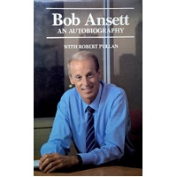 Bob Ansett. An Autobiography
