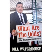What Are The Odds. The Bill Waterhouse Story