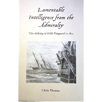 Lamentable Intelligence From The Admiralty. The Sinking Of HMS Vanguard In 1875