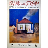 Island In The Stream. Myths Of Place In Australian Culture