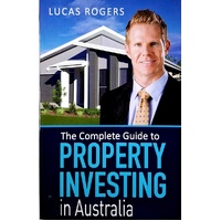 The Complete Guide To Property Investing In Australia