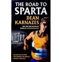 The Road To Sparta. Reliving The Epic Run That Inspired The World's Greatest Foot Race