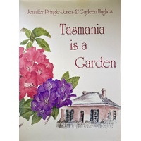 Tasmania Is A Garden