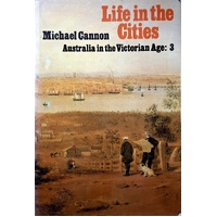 Life In The Cities. Australia In The Victorian Age. 3