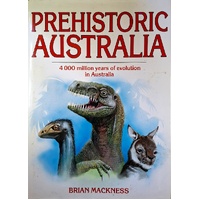 Prehistoric Australia. 4000 Million Years Of Evolution In Australia
