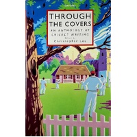 Through The Covers. An Anthology Of Cricket Writing