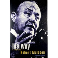 His Way. A Biography Of Robert Muldoon