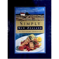 Simply New Zealand. A Culinary Journey