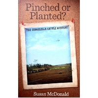 Pinched Or Planted. The Cungelella Cattle Mystery