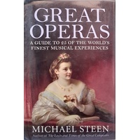Great Operas. A Guide To Twenty Five Of The World's Finest Musical Experiences