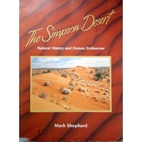 The Simpson Desert. Natural History And Human Endeavour