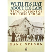 With Its Hat About Its Ears. Recollections Of The Bush School