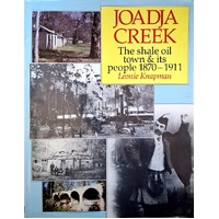 Joadja Creek. The Shale Oil Town And Its People 1870-1911