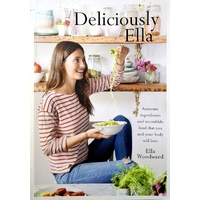 Deliciously Ella. Awesome Ingredients, Incredible Food That You And Your Body Will Love