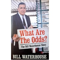 What Are The Odds. The Bill Waterhouse Story