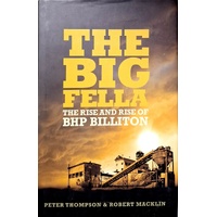 The Big Fella. The Rise And Rise Of BHP Billiton