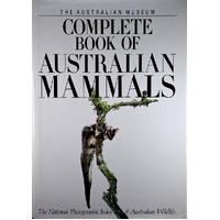 The Australian Museum. Complete Book Of Australian Mammals