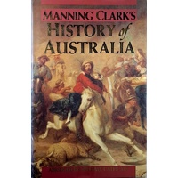 Manning Clark's History Of Australia