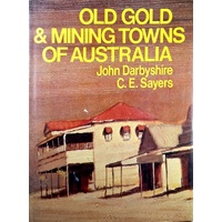 Old Gold And Mining Towns Of Australia