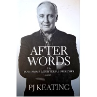 After Words. The Post Prime Ministerial Speeches