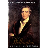 Wellington. A Personal History