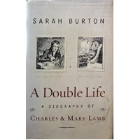 A Double Life. A Biography Of Charles And Mary Lamb