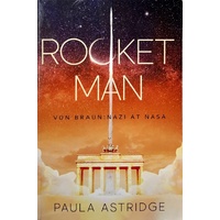Rocket Man. Von Braun. Nazi At NASA