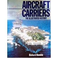 Aircraft Carriers. The Illustrated History