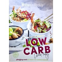 Low Carb Clean Eating. The Complete Collection