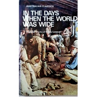 In The Days When The World Was Wide. Poetical Works Of Henry Lawson