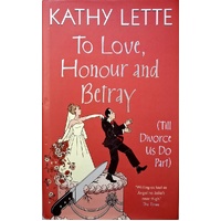 To Love, Honour And Betray (Till Divorce Us Do Part)