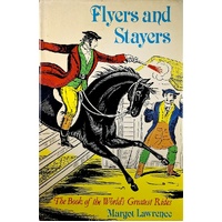 Flyers And Stayers. The Book Of The World's Greatest Rides