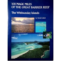100 Magic Miles Of The Great Barrier Reef. The Whitsunday Islands
