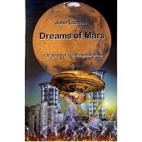 Dreams Of Mars. 130 Years Of Stories About Mars