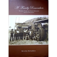 A Family Remembers. The Story Of Isaac And Matilda Richardson And Their Descendants