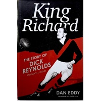 King Richard. The Story Of Dick Reynolds