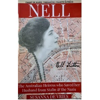 Nell. The Australian Heiress Who Saved Her Husband From Stalin And The Nazis