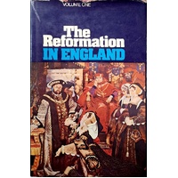 The Reformation In England. Volume One