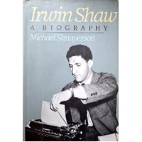Irwin Shaw. A Biography