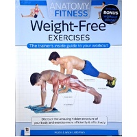 Anatomy Of Fitness. Weight-Free Exercises