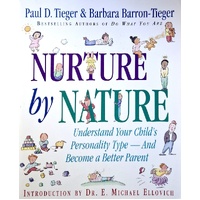 Nurture by Nature. Understand Your Child's Personality Type - And Become a Better Parent