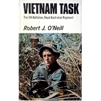 Vietnam Task. The 5th Battalion The Royal Australian Regiment 1966/67