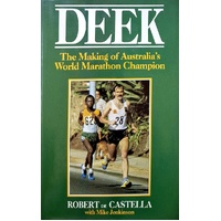 Deek. The Making Of Australia's World Marathon Champion