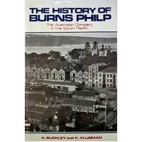 The History Of Burns Philp. The Australian Company In The South Pacific.
