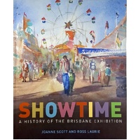 Showtime. A History Of The Brisbane Exhibition