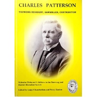 Charles Patterson. Toowong Resident, Sawmiller, Contributor