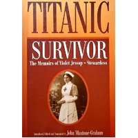 Titanic Survivor. The Memoirs Of Violet Jessop - Stewardess