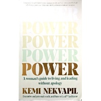 Power. A Woman's Guide To Living And Leading Without Apology