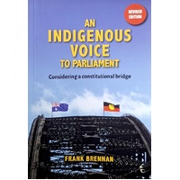 An Indigenous Voice To Parliament. Considering A Constitutional Bridge