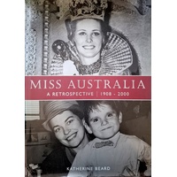 Miss Australia. A Retrospective. 1908-2000